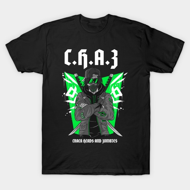 C.H.A.Z. - Crack Heads And Zombies T-Shirt by JonesCreations